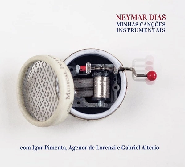 NEYMAR DIAS / ネイマール・ヂアス / MINHAS CANCOES INSTRUMENTAIS
