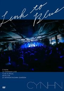 CYNHN / スウィーニー / CYNHN 1ST ONEMAN LIVE『LINK TO BLUE』
