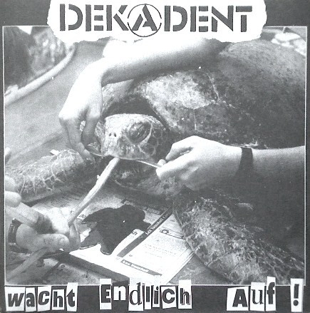 DEKADENT / WACHT ENDLICH AUF!