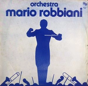 ORCHESTRA MARIO ROBBIANI / ORCHESTRA MARIO ROBBIANI