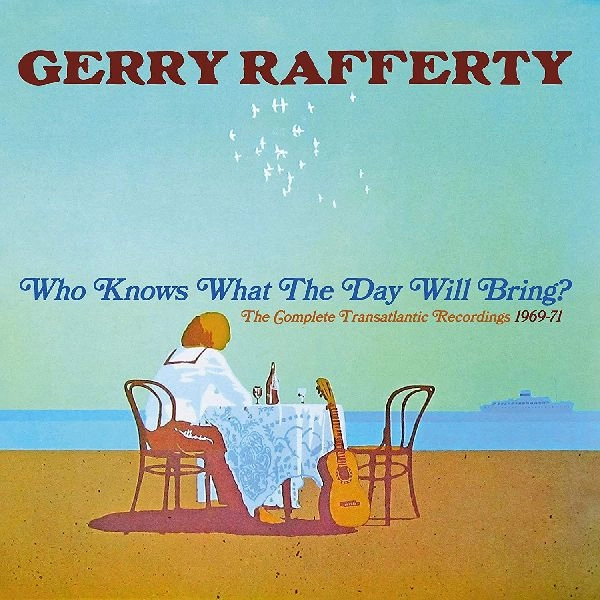 GERRY RAFFERTY / ジェリー・ラファティ / WHO KNOWS WHAT THE DAY WILL BRING? - THE COMPLETE TRANSATLANTIC RECORDINGS 1969-1971 (2CD)