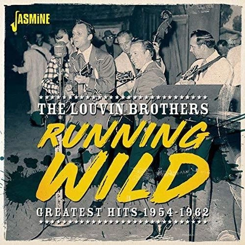 LOUVIN BROTHERS / ルービン・ブラザーズ / RUNNING WILD GREATEST HITS, 1954-1962