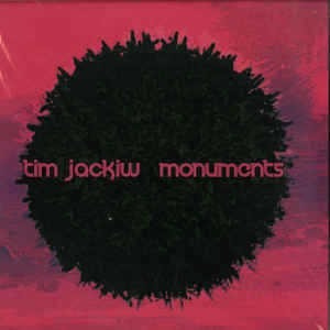 TIM JACKIW / MONUMENTS