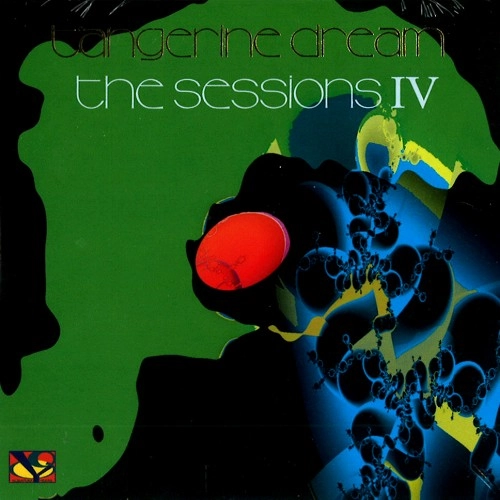 TANGERINE DREAM / タンジェリン・ドリーム / THE SESSIONS IV / SESSIONS IV