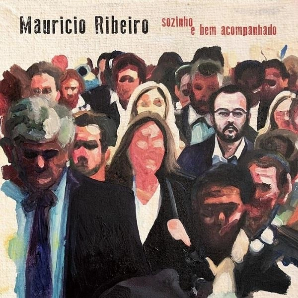 MAURICIO RIBEIRO / マウリシオ・ヒベイロ / SOZINHO E BEM ACOMPANHADO