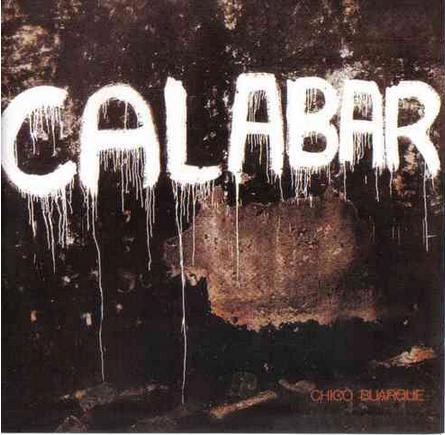 CHICO BUARQUE / シコ・ブアルキ / CALABAR O ELOGIO DA TRAICAO