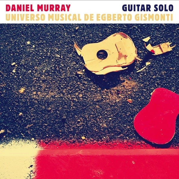 DANIEL MURRAY / ダニエル・ムハイ / VIOLAO SOLO (UNIVERSO MUSICAL DE EGBERTO GISMONTI)