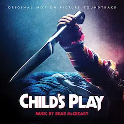BEAR MCCREARY / ベアー・マクレアリー / CHILD'S PLAY (ORIGINAL SOUNDTRACK)
