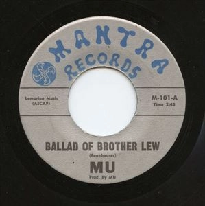 MU (PSYCHE) / BALLAD OF BROTHER LEW