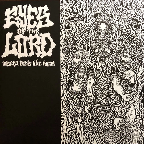 EYES OF THE LORD / MISERY FEELS LIKE HOME (LP)