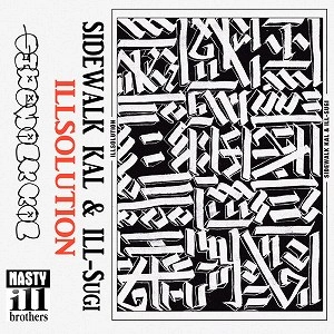 ILL-SUGI & SIDEWALK KAL / ILL SOLUTION