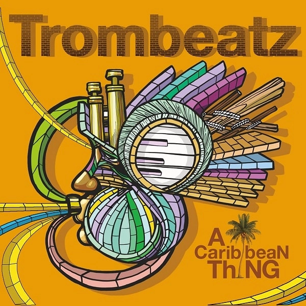 TROMBEATZ / トロンビーツ / A CARIBBEAN THING