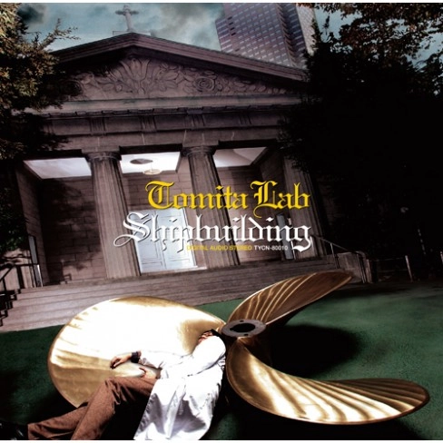 Tomita Lab / 冨田ラボ / Shipbuilding（LP）