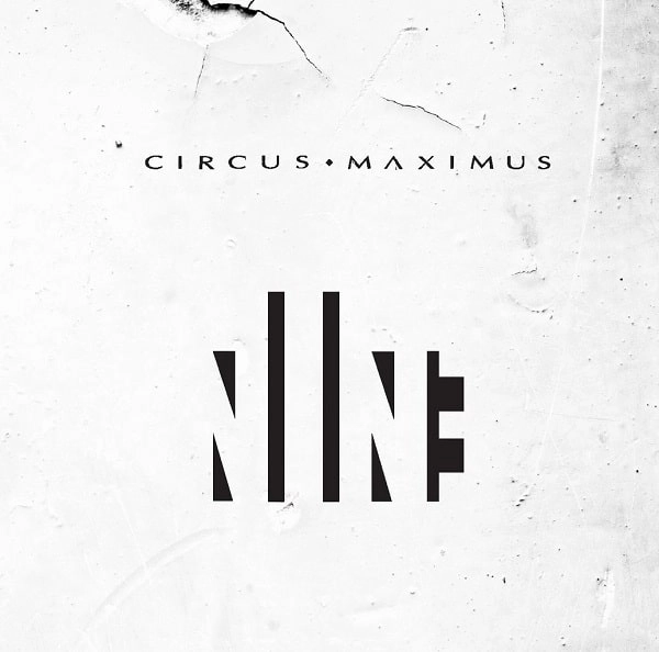 CIRCUS MAXIMUS / サーカス・マキシマス / ナイン / NINE