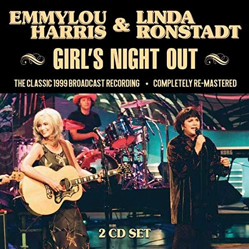 EMMYLOU HARRIS & LINDA RONSTADT / GIRL'S NIGHT OUT