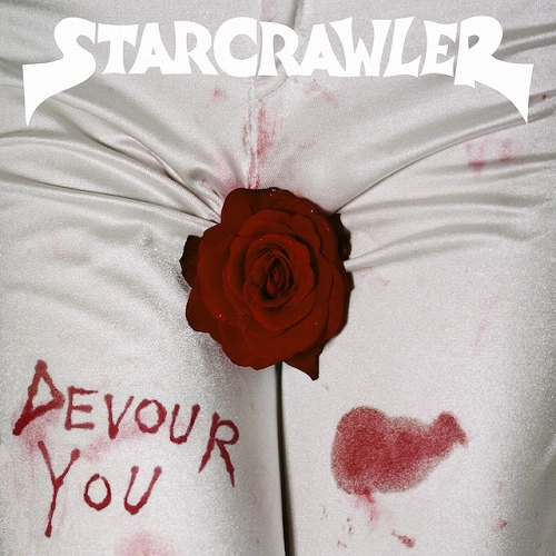 STARCRAWLER / スタークローラー / デヴァウアー・ユー  / DEVOUR YOU