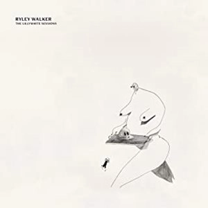 RYLEY WALKER / ライリー・ウォーカー / THE LILLYWHITE SESSIONS / LILLYWHITE SESSIONS