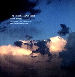 TALLEST MAN ON EARTH / トーレスト・マン・オン・アース / SHALLOW GRAVE
