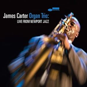 JAMES CARTER / LIVE FROM NEWPORT JAZZ