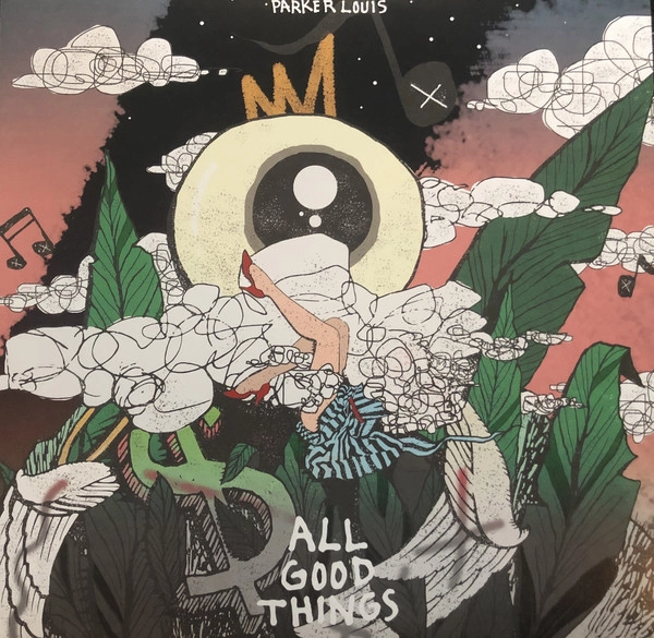 PARKER LOUIS / ALL GOOD THINGS