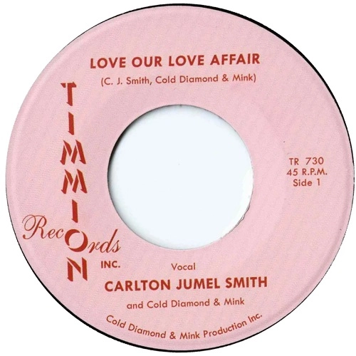CARLTON JUMEL SMITH / COLD DIAMOND & MINK / LOVE OUR LOVE AFFAIR