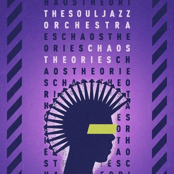 SOULJAZZ ORCHESTRA / ソウルジャズ・オーケストラ / CHAOS THEORIES