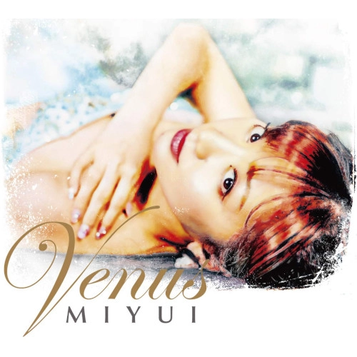 MIYUI / ヴィーナス / VENUS