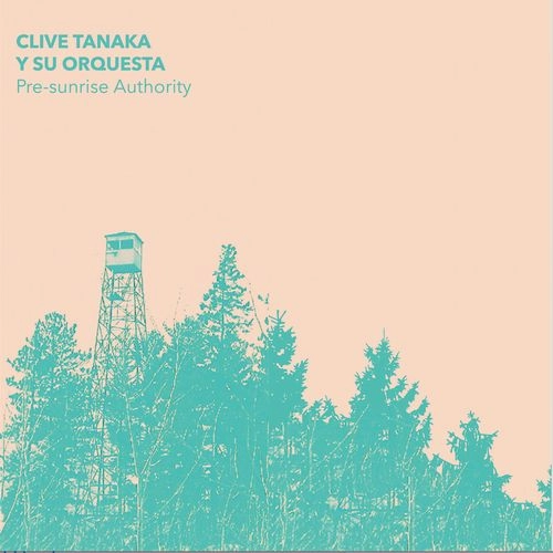 CLIVE TANAKA Y SU ORQUESTA / PRE-SUNRISE AUTHORITY (LP/COLORED VINYL)
