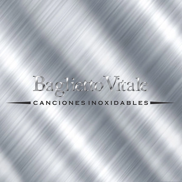 JUAN CARLOS BAGLIETTO & LITO VITALE / フアン・カルロス・バリエット&リト・ビターレ / CANCIONES INOXIDABLES
