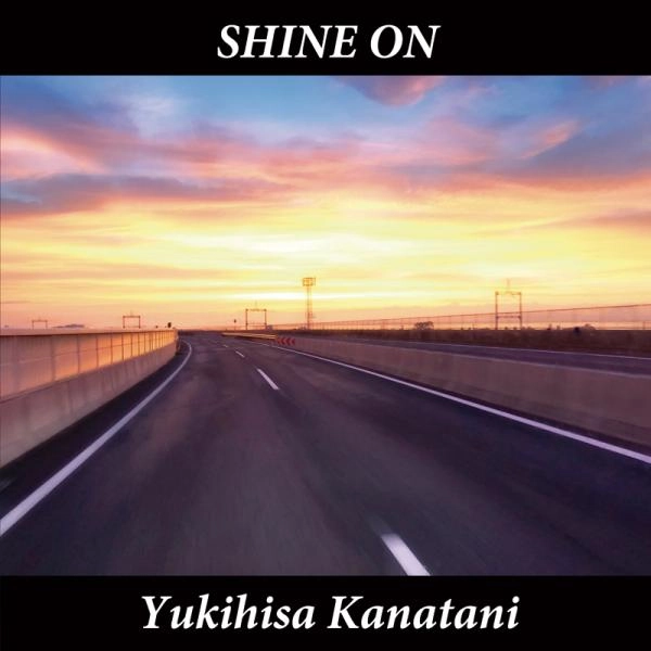 金谷幸久 / シャイン･オン / SHINE ON