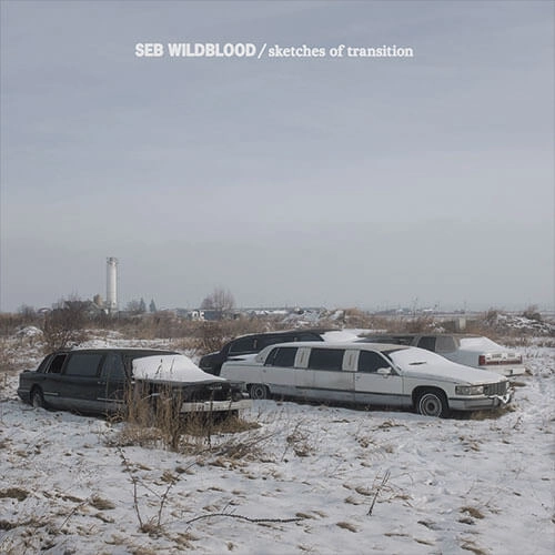 SEB WILDBLOOD / セブ・ワイルドブラッド / SKETCHES OF TRANSITION
