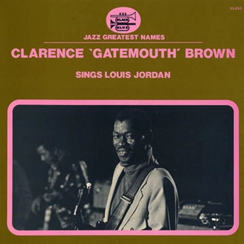 CLARENCE GATEMOUTH BROWN / クラレンス・ゲイトマウス・ブラウン / シングス・ルイ・ジョーダン