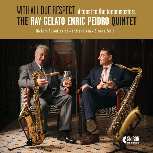 RAY GELATO & ENRIC PEIDRO / WITH ALL DUE RESPECT