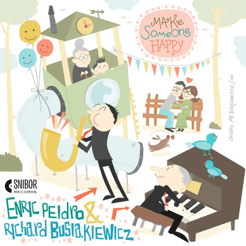 ENRIC PEIDRO & RICHARD BUSIAKIEWICZ / MAKE SOMEONE HAPPY