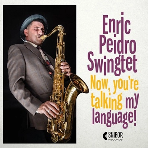 ENRIC PEIDRO / エンリク・ペイドロ / NOW YOU' RE TALKING MY LANGUAGE! / NOW YOU' RE TALKING MY LAUGUAGE!