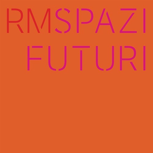 RM / SPAZI FUTURI