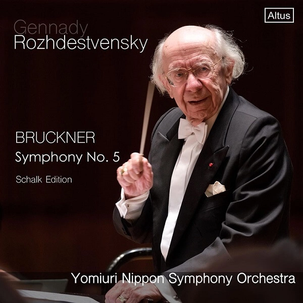 GENNADY ROZHDESTVENSKY / ゲンナジー・ロジェストヴェンスキー / BRUCKNER:SYMPHONY NO.5(SCHALK EDITION/'17LIVE)