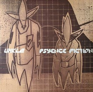 UNKLE / アンクル / PSYENCE FICTION