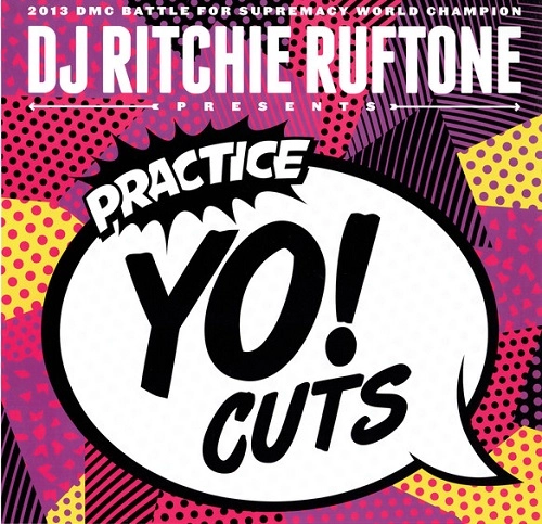 DJ RITCHIE RUFTONE / PRACTICE YO! CUTS
