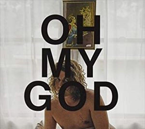KEVIN MORBY / ケヴィン・モービー / OH MY GOD