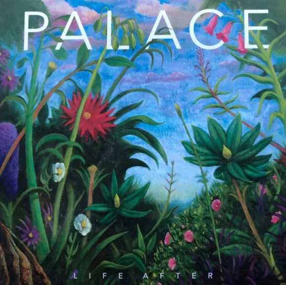 PALACE / LIFE AFTER