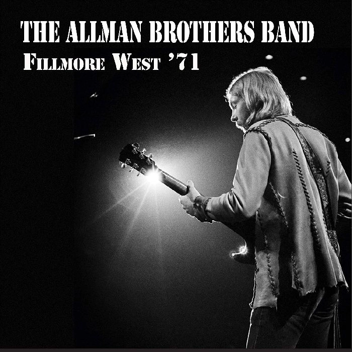 ALLMAN BROTHERS BAND / オールマン・ブラザーズ・バンド / FILLMORE WEST '71