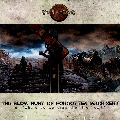 THE TANGENT / タンジェント / SLOW RUST OF FORGOTTEN MAVHINERY / THE SLOW RUST OF FORGOTTEN MAVHINERY