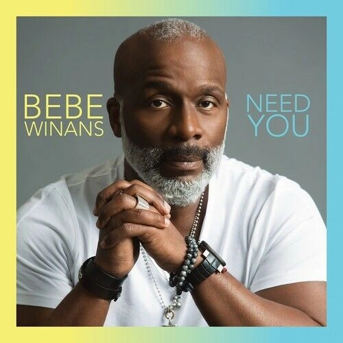 BEBE WINANS / ビービー・ワイナンス / NEED YOU