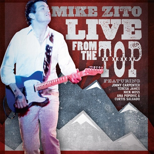 MIKE ZITO / マイク・ジト / LIVE FROM THE TOP