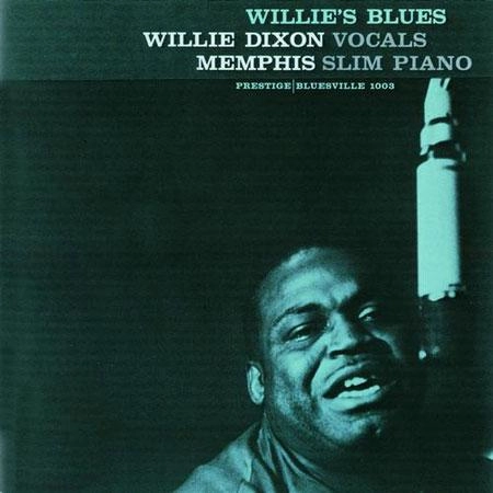 MEMPHIS SLIM & WILLIE DIXON / メンフィス・スリム & ウィリー・ディクソン / WILLIE'S BLUES