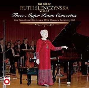 RUTH SLENCZYNSKA / ルース・スレンチェンスカ / ルース･スレンチェンスカの芸術 VOL.10 3大ピアノ協奏曲コンサート