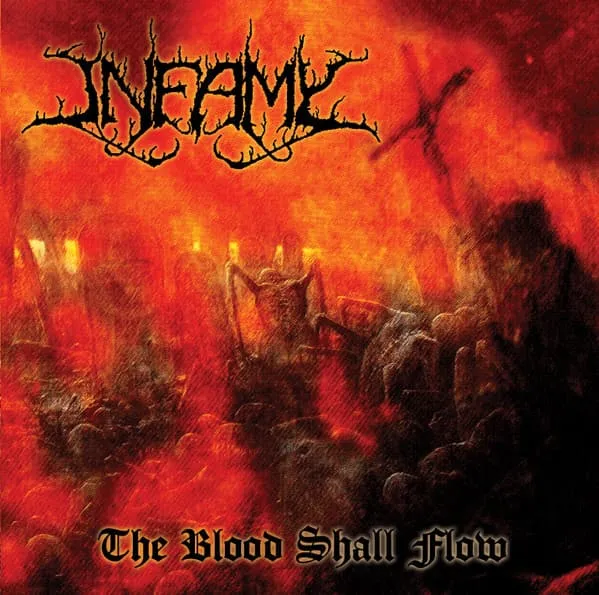 INFAMY / BLOOD SHALL FLOW
