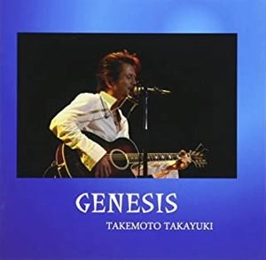 TAKAYUKI TAKEMOTO / 竹本孝之 / GENESIS