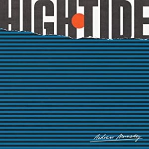 ANDREW MUNSEY / HIGH TIDE